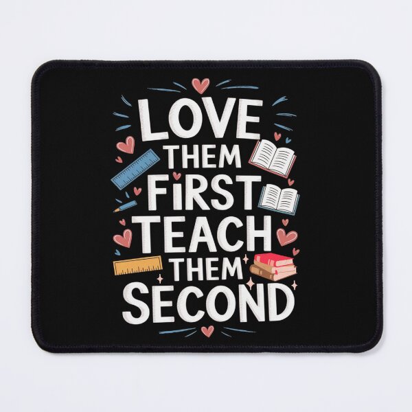 Item preview, Love Them First Teach Them Second Valentine Teacher Gift designed and sold by SkymarArt.