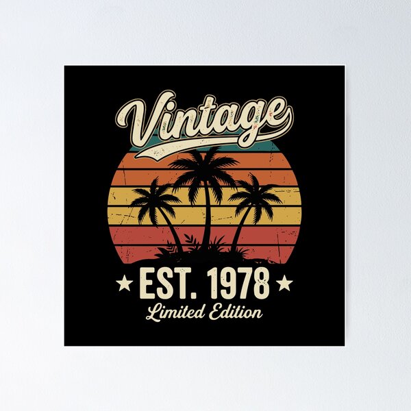 Item preview, Vintage Est. 1978 Limited Edition Birthday Born In 1978 designed and sold by PopStars1993.