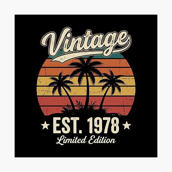 Item preview, Vintage Est. 1978 Limited Edition Birthday Born In 1978 designed and sold by PopStars1993.