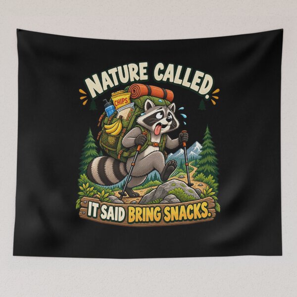Item preview, Nature Called Bring Snacks - Raccoon Hiker designed and sold by Good Mood Foundry.