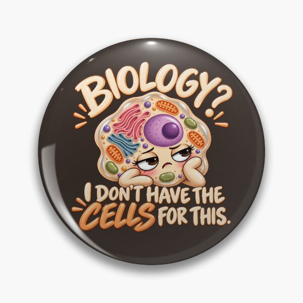 Item preview, Biology? I Don’t Have the Cells for This – Funny Biology Humor designed and sold by HO•Designs.