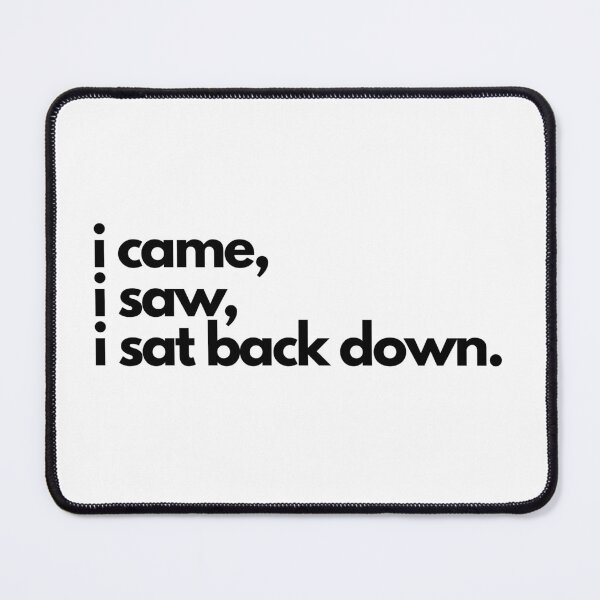 Item preview, I came, I saw designed and sold by Schmebulock.