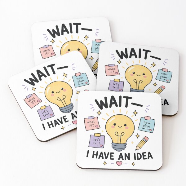 Item preview, Wait I Have An Idea ADHD Humor designed and sold by CleanDecor.