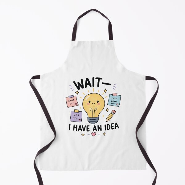Item preview, Wait I Have An Idea ADHD Humor designed and sold by CleanDecor.