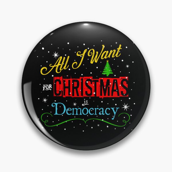 Item preview, All I Want for Christmas is Democracy designed and sold by RGC,Inc..