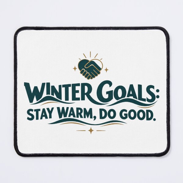 Item preview, Winter Goals Stay Warm Do Good designed and sold by FUIRY .