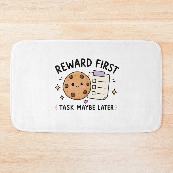 Item preview, Reward First Task Maybe Later ADHD Humor designed and sold by CleanDecor.
