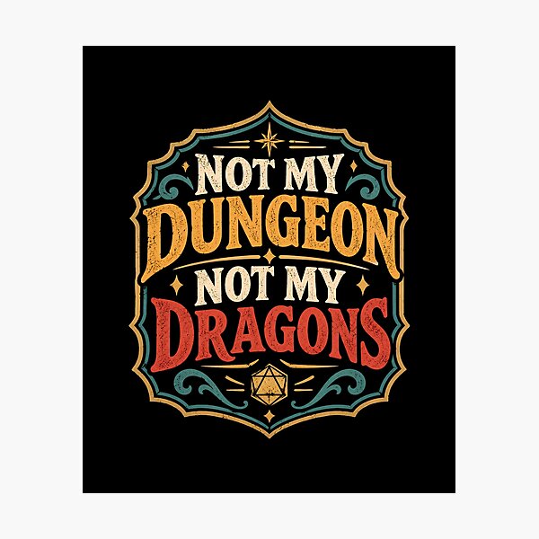 Item preview, Not My Dungeon Not My Dragons designed and sold by DemureArtsy.