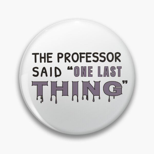 Item preview, The Professor Said One Last Thing designed and sold by ChernotytskaArt.