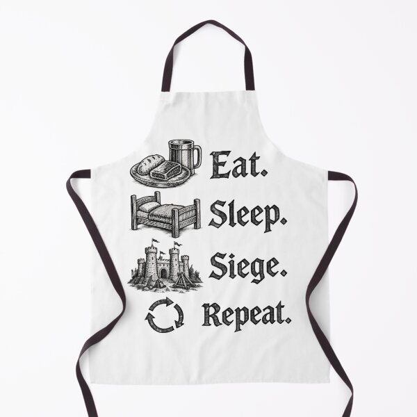 Item preview, Eat. Sleep. Siege. Repeat designed and sold by Medieval Shirts.