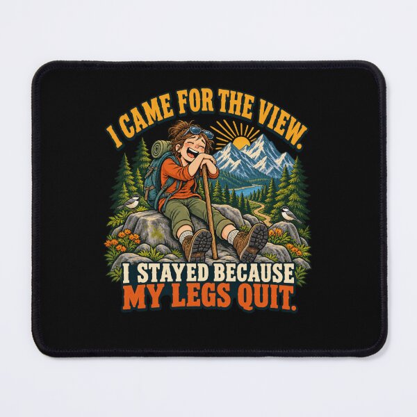 Item preview, I Came for the View—Funny Hiking designed and sold by Good Mood Foundry.