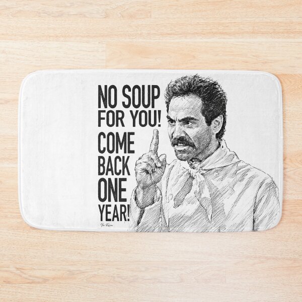 Item preview, No Soup For You! designed and sold by ME design.