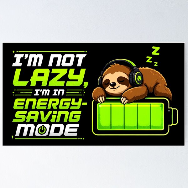 Item preview, Sloth Energy Saving Mode designed and sold by AurossaDesign.