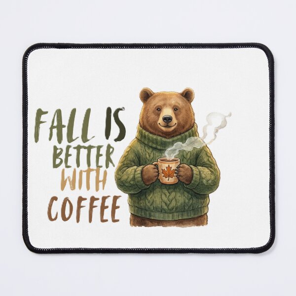 Item preview, FALL IS BETTER WITH COFFEE with cozy bear holding coffee. designed and sold by ZANU creativity.