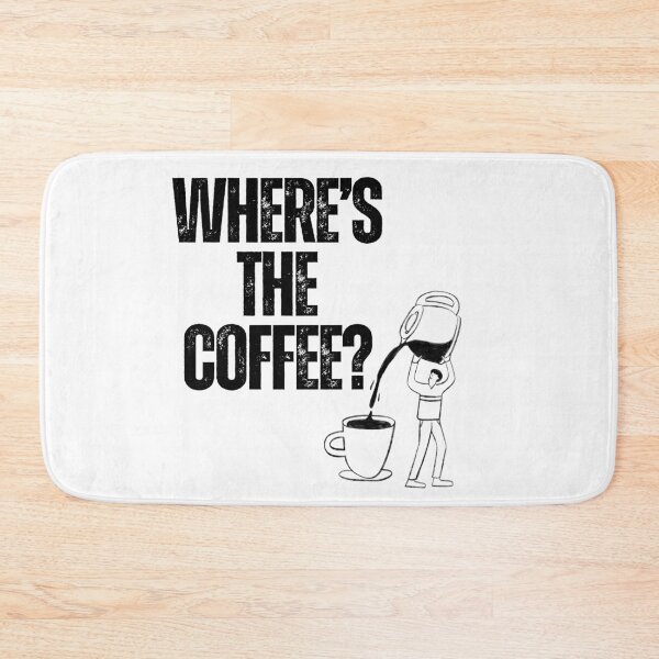 Item preview, Where's The Coffee Funny Coffee Lover Quote designed and sold by LensDyn™.