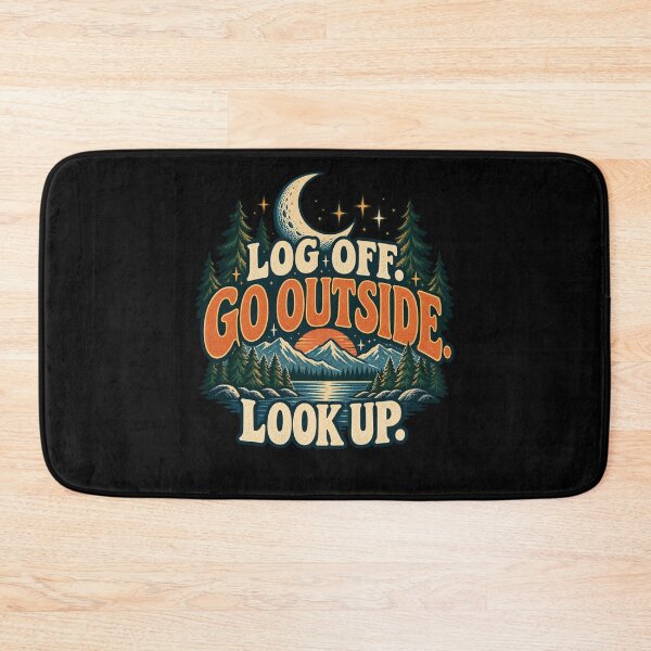 Item preview, Log Off. Go Outside. Look Up. - Outdoors designed and sold by Good Mood Foundry.