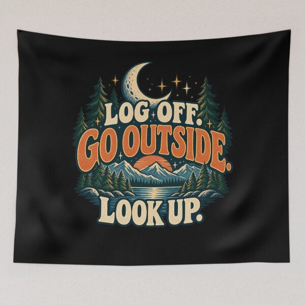 Item preview, Log Off. Go Outside. Look Up. - Outdoors designed and sold by Good Mood Foundry.