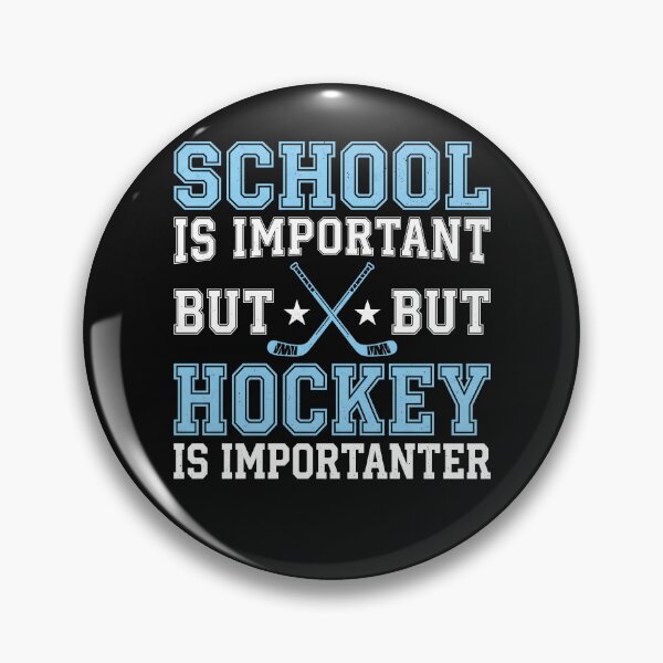 Item preview, School Is Important But Hockey Is Importanter Drôle designed and sold by MizoX7.