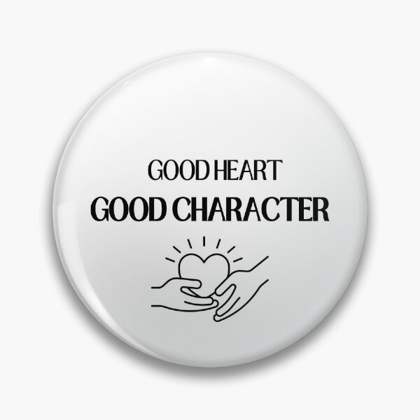 Item preview, Good Heart Good Character Inspirational Typography Quote designed and sold by LensDyn™.