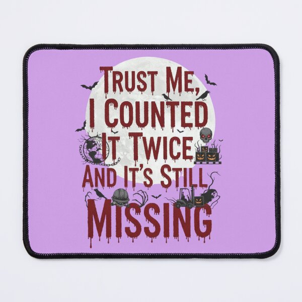Item preview, Trust Me Counted Twice Missing Graphic designed and sold by Exquisite Design Studio „Paculówka”.