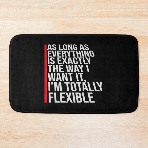 Item preview, As Long As Everything Is Exactly The Way I Want designed and sold by shirt-o-mat.