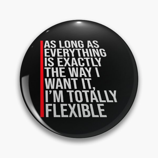 Item preview, As Long As Everything Is Exactly The Way I Want designed and sold by shirt-o-mat.