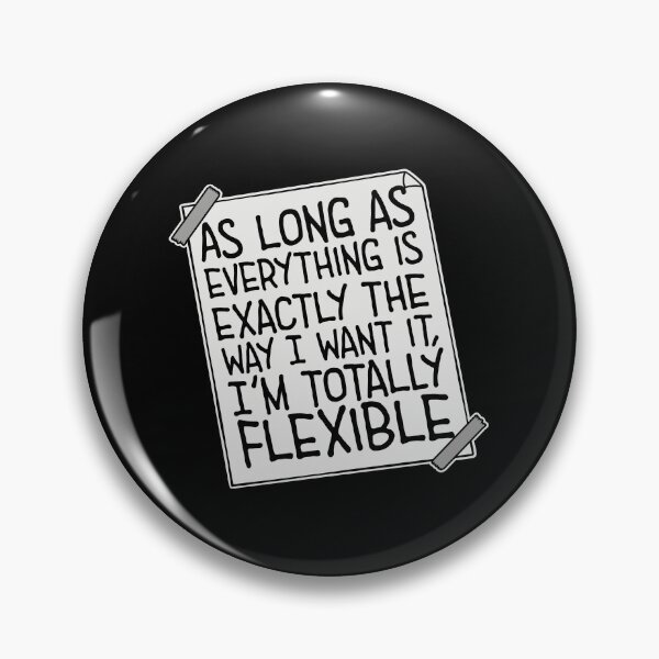 Item preview, As Long As Everything Is Exactly The Way I Want designed and sold by shirt-o-mat.