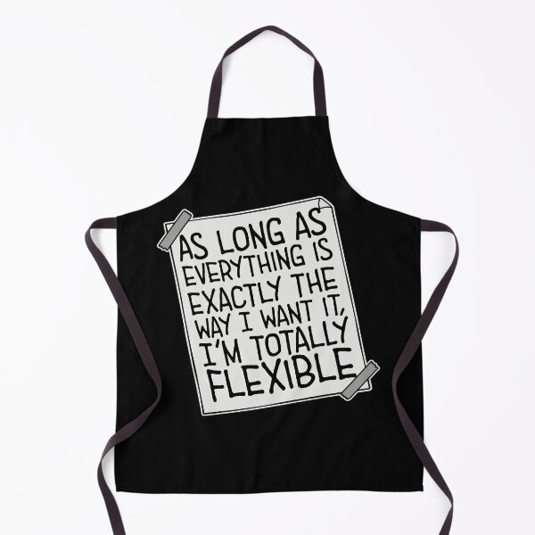 Item preview, As Long As Everything Is Exactly The Way I Want designed and sold by shirt-o-mat.