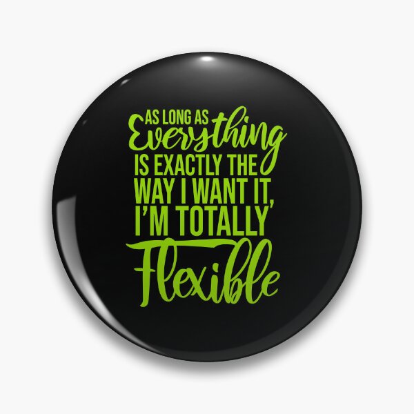 Item preview, As Long As Everything Is Exactly The Way I Want designed and sold by shirt-o-mat.