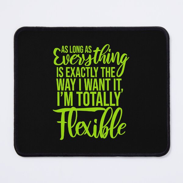 Item preview, As Long As Everything Is Exactly The Way I Want designed and sold by shirt-o-mat.