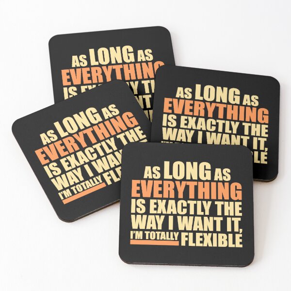 Item preview, As Long As Everything Is Exactly The Way I Want designed and sold by shirt-o-mat.