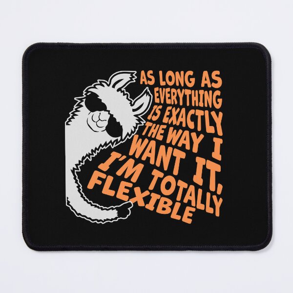 Item preview, As Long As Everything Is Exactly The Way I Want designed and sold by shirt-o-mat.