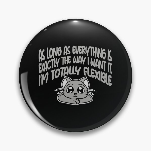 Item preview, As Long As Everything Is Exactly The Way I Want designed and sold by shirt-o-mat.