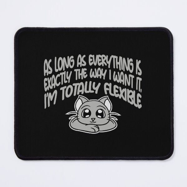 Item preview, As Long As Everything Is Exactly The Way I Want designed and sold by shirt-o-mat.