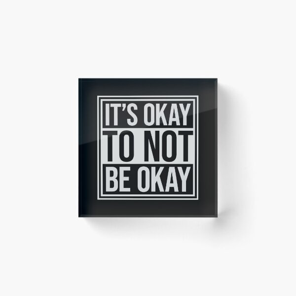 Item preview, It's Okay to Not Be Okay Self Care Quote Logo Text designed and sold by shirt-o-mat.