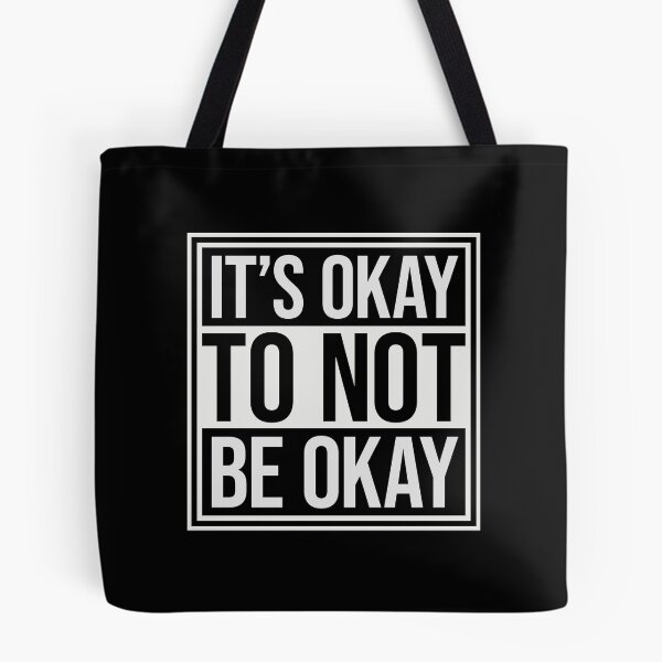Item preview, It's Okay to Not Be Okay Self Care Quote Logo Text designed and sold by shirt-o-mat.