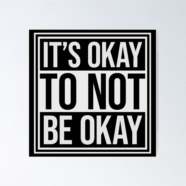 Item preview, It's Okay to Not Be Okay Self Care Quote Logo Text designed and sold by shirt-o-mat.