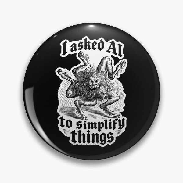 Item preview, When You Ask AI to Simplify Things designed and sold by MagicStrawberry.