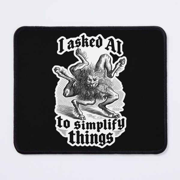 Item preview, When You Ask AI to Simplify Things designed and sold by MagicStrawberry.
