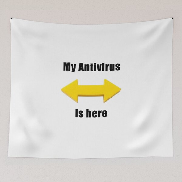 Item preview, My Antivirus Is Here Funny Tech Design designed and sold by hardingcarl2.