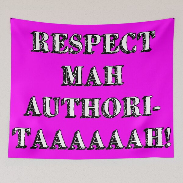 Item preview, respect mah authoritah sign music song iconic pink designed and sold by Doctor Schtrudel.