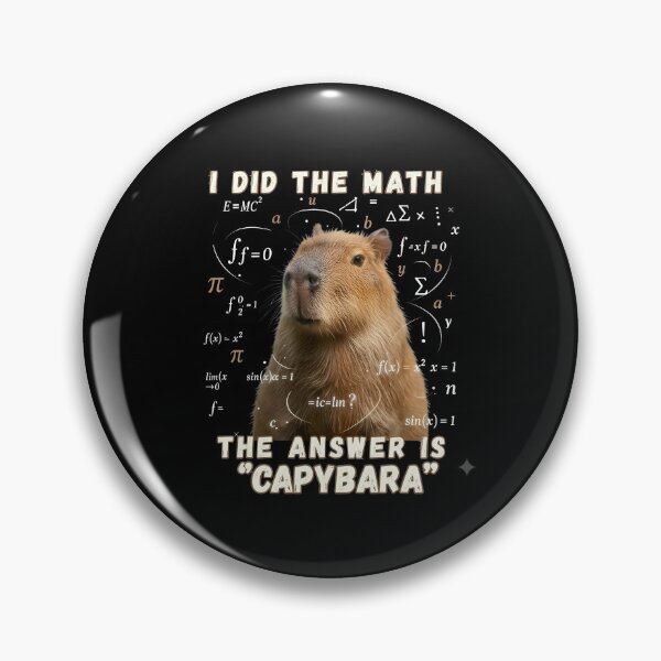 Item preview, Funny Capybara Math Meme: I Did The Math The Answer Is Capybara Graphic designed and sold by The Funky Sprunki.