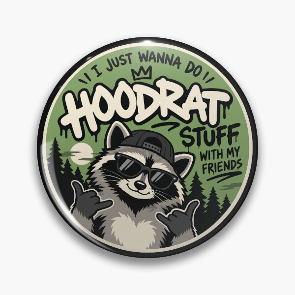 Item preview, I Just Wanna Do Hoodrat Stuff With My Friends designed and sold by TaraGbear.