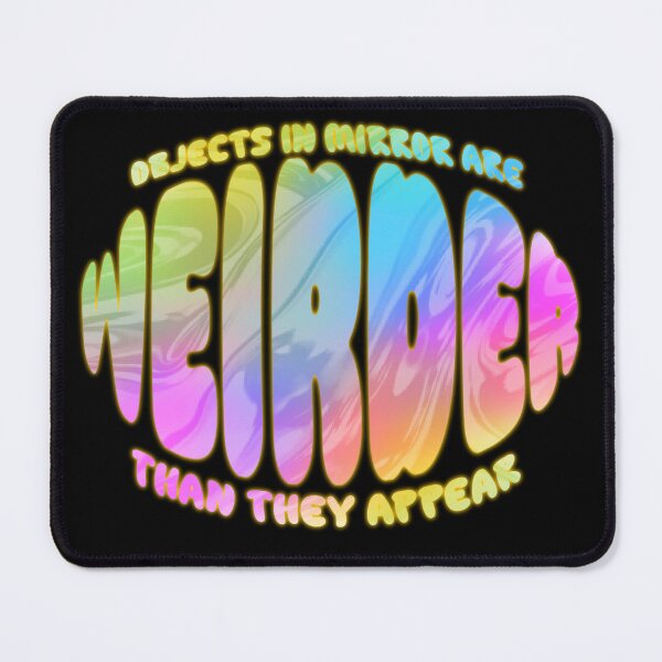 Item preview, "Objects In Mirror Are Weirder Than They Appear" Glow designed and sold by ShopCNTS.