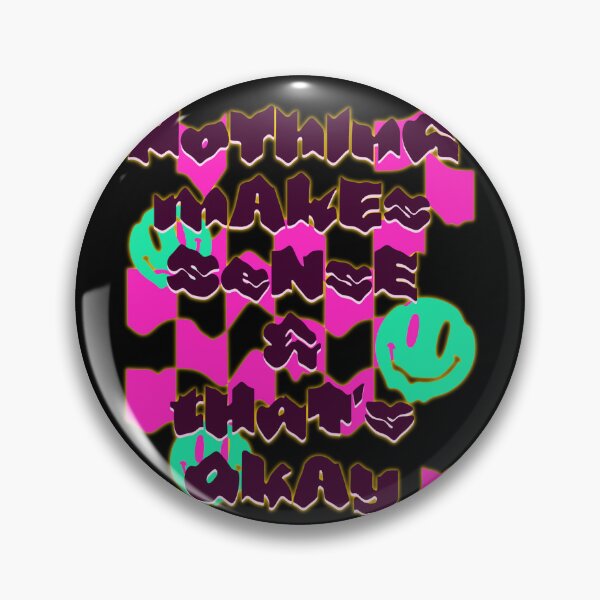 Item preview, "Nothing Makes Sense & That's Okay" Glow designed and sold by ShopCNTS.