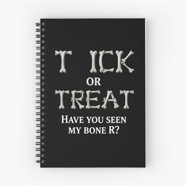 Item preview, "TICK or TREAT" and "Have You Seen My Bone R?" Funny Halloween Skeleton Pun designed and sold by The Funky Sprunki.