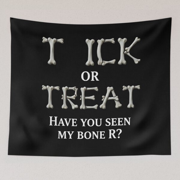 Item preview, "TICK or TREAT" and "Have You Seen My Bone R?" Funny Halloween Skeleton Pun designed and sold by The Funky Sprunki.