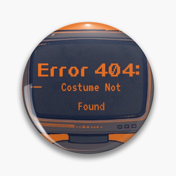 Item preview, Error 404: Costume Not Found designed and sold by Designharmony.