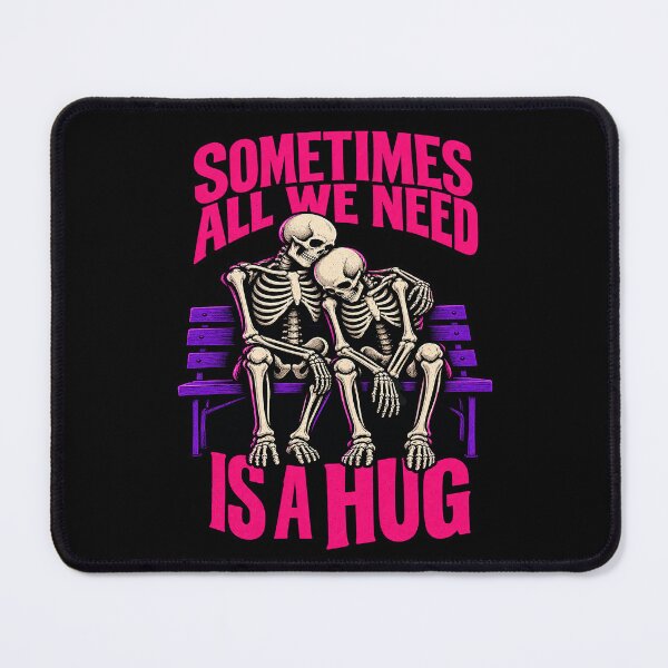 Item preview, Sometimes All We Need Is A Hug – Funny Skeletons. designed and sold by Endless7Art.