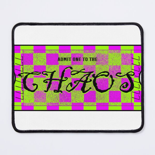Item preview, "Admit One To The Chaos" Dark designed and sold by ShopCNTS.